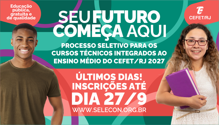 Cefet/RJ oferece 1.024 vagas para cursos técnicos integrados ao ensino médio em 2027